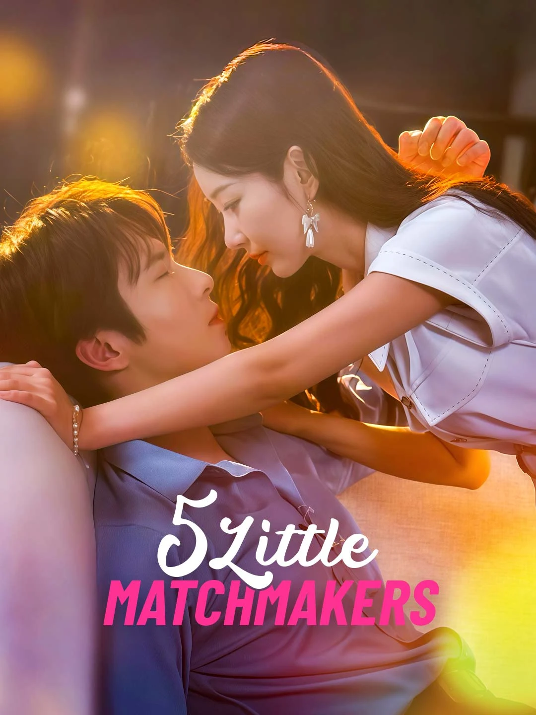 Watch Five Little Matchmakers All Episodes Free Five Little Matchmakers (74 Episodes) - Official Drama Poster