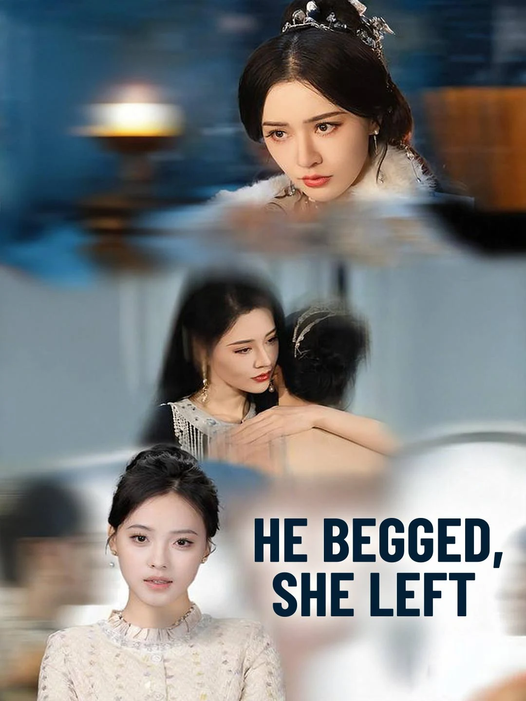 Watch He Begged, She Left All Episodes Free He Begged, She Left (80 Episodes) - Official Drama Poster