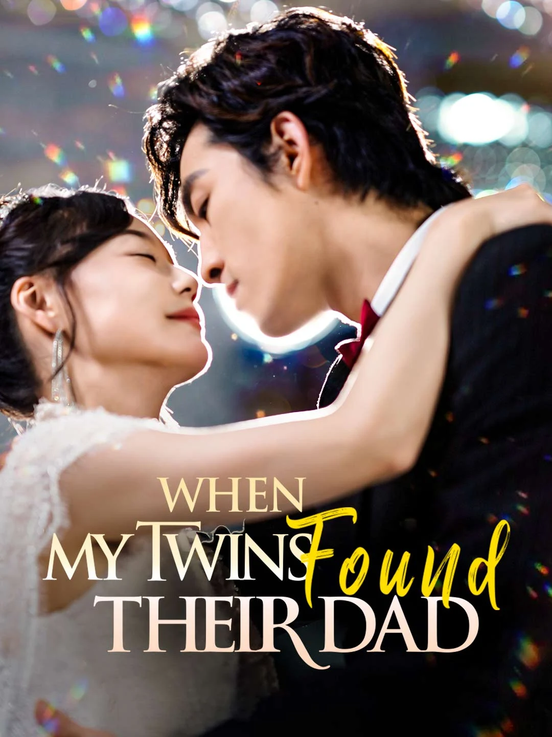 Watch When My Twins Found Their Dad All Episodes Free When My Twins Found Their Dad (84 Episodes) - Official Drama Poster