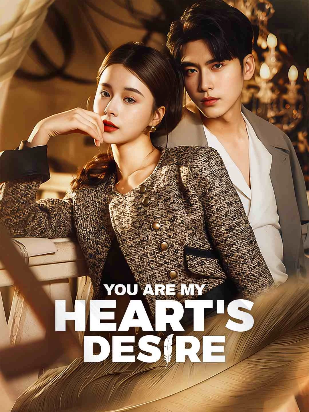Watch You Are My Heart's Desire All Episodes Free You Are My Heart's Desire (80 Episodes) - Official Drama Poster