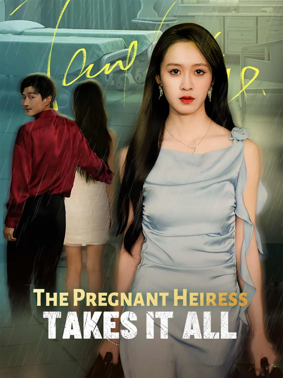 Watch The Pregnant Heiress Takes It All All Episodes Free The Pregnant Heiress Takes It All (66 Episodes) - Official Drama Poster