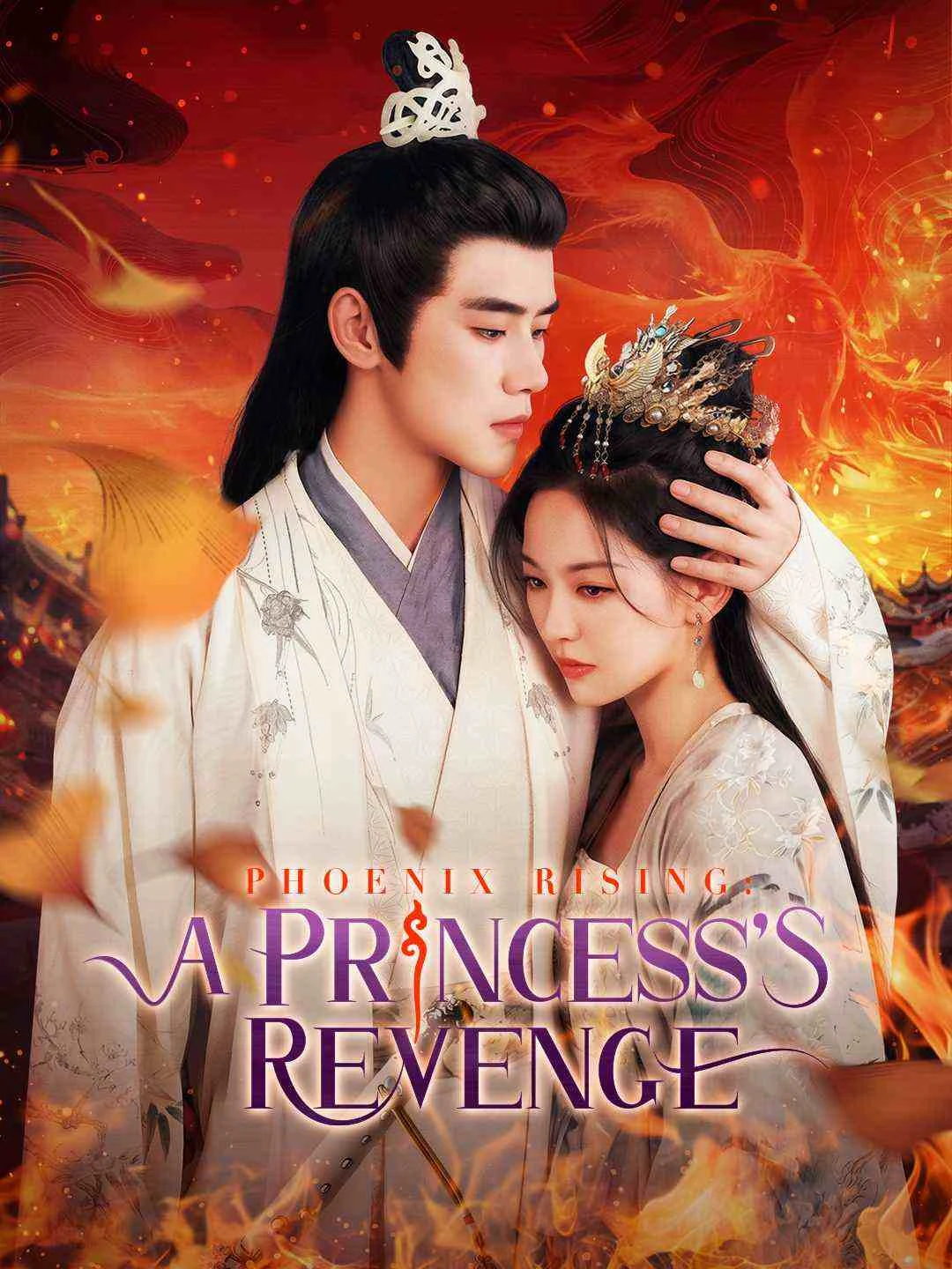 Phoenix Rising: A Princess's Revenge - Watch Free on ShortDramaTV