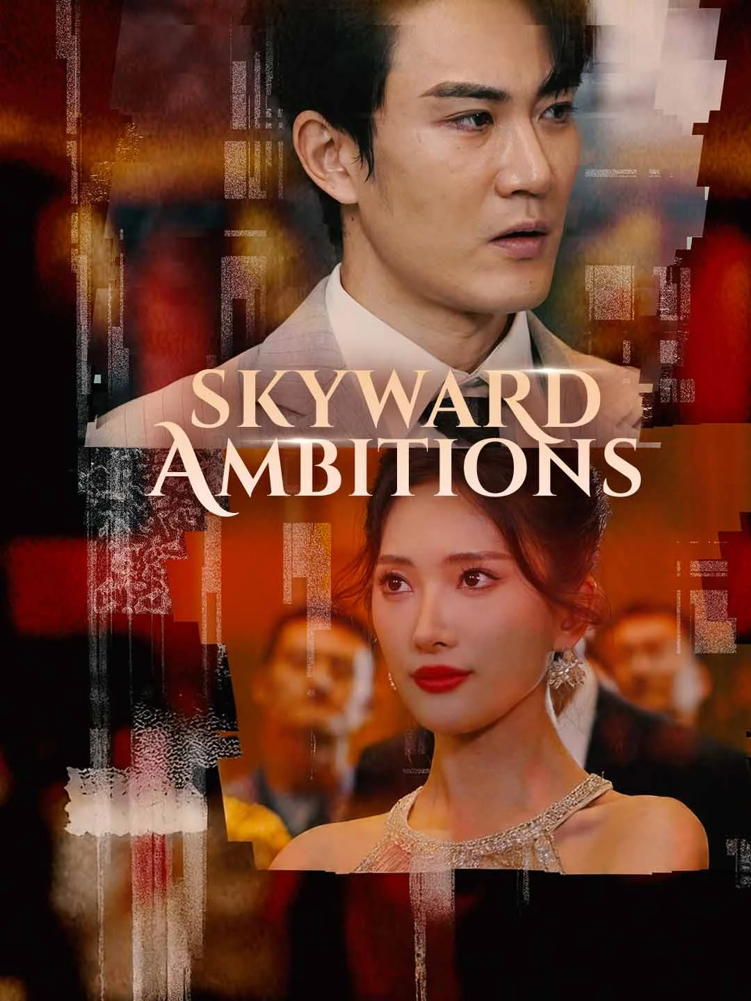 Watch Skyward Ambitions All Episodes Free Skyward Ambitions (91 Episodes) - Official Drama Poster
