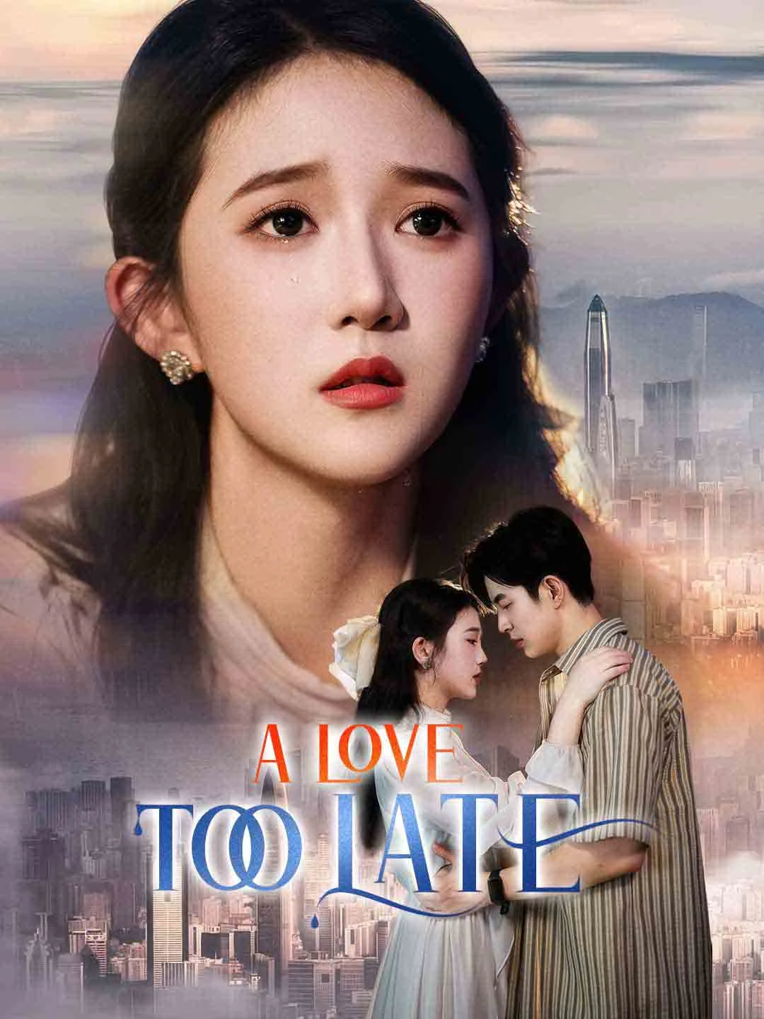 Watch A Love Too Late All Episodes Free A Love Too Late (29 Episodes) - Official Drama Poster
