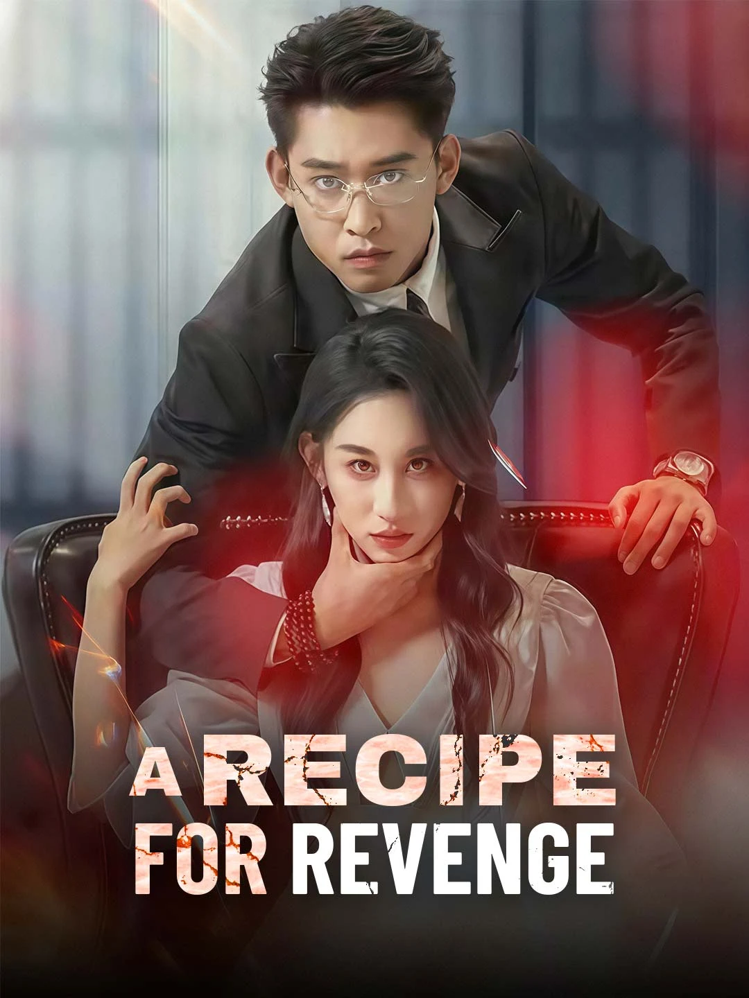 Watch A Recipe for Revenge All Episodes Free A Recipe for Revenge (59 Episodes) - Official Drama Poster