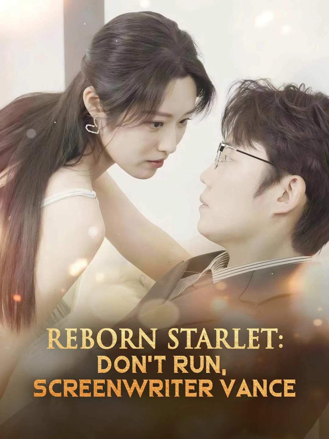 Watch Reborn Starlet: Don't Run, Screenwriter Vance All Episodes Free Reborn Starlet: Don't Run, Screenwriter Vance (84 Episodes) - Official Drama Poster