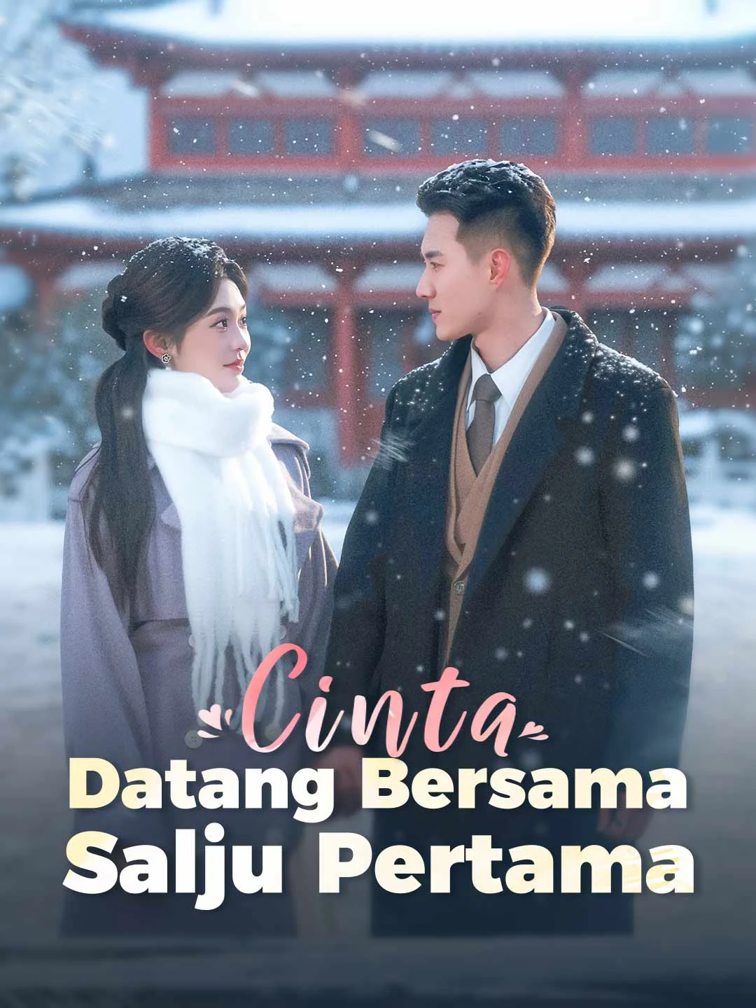 Watch Love Arrives with the First Snow All Episodes Free Love Arrives with the First Snow (66 Episodes) - Official Drama Poster