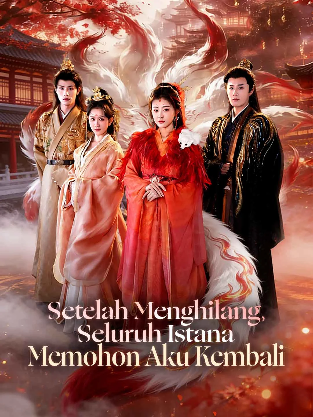 Watch After Vanishing, The Entire Palace Begs For My Return All Episodes Free After Vanishing, The Entire Palace Begs For My Return (56 Episodes) - Official Drama Poster