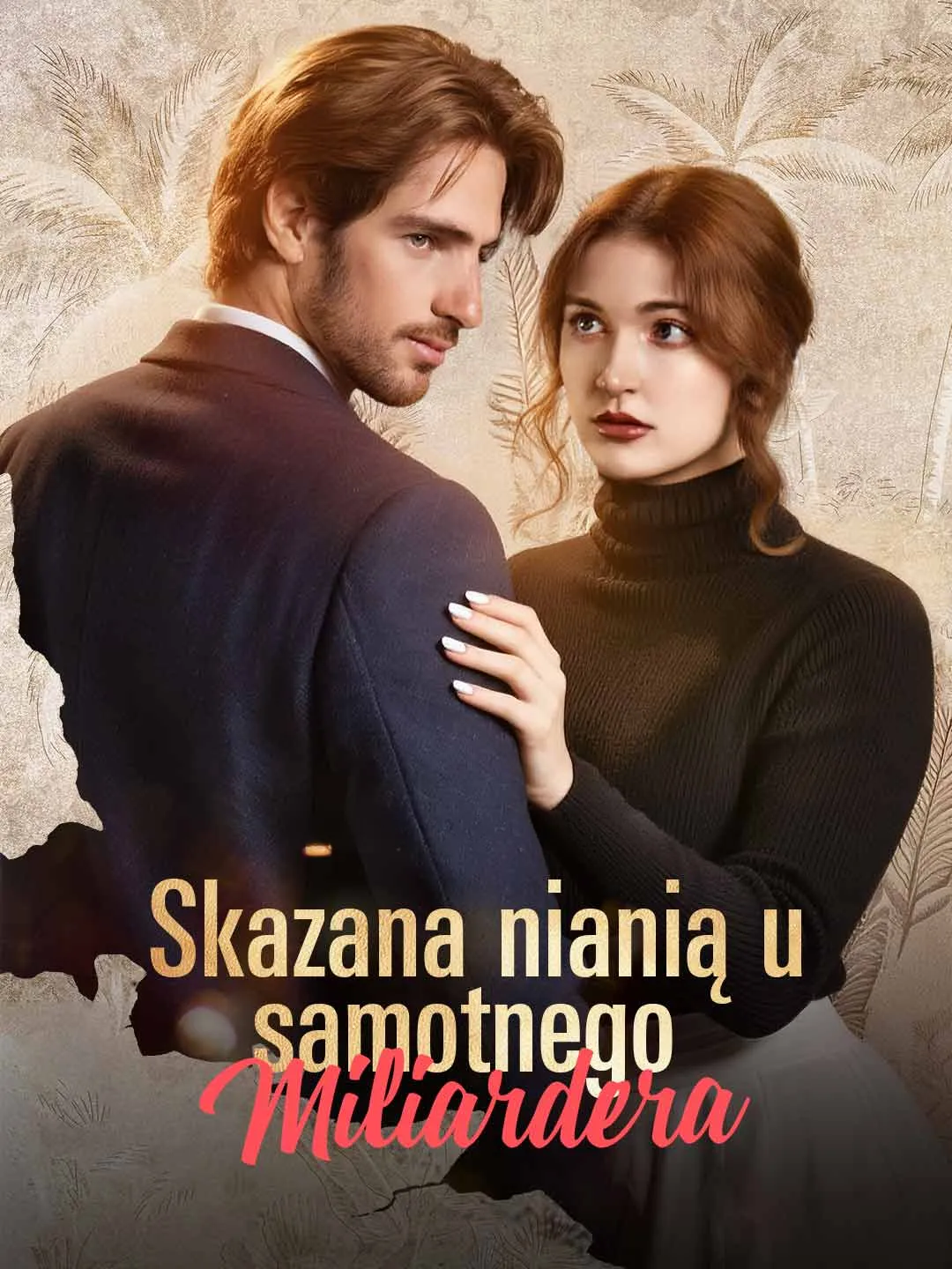 Watch From Convict to Billionaire's Nanny All Episodes Free From Convict to Billionaire's Nanny (67 Episodes) - Official Drama Poster