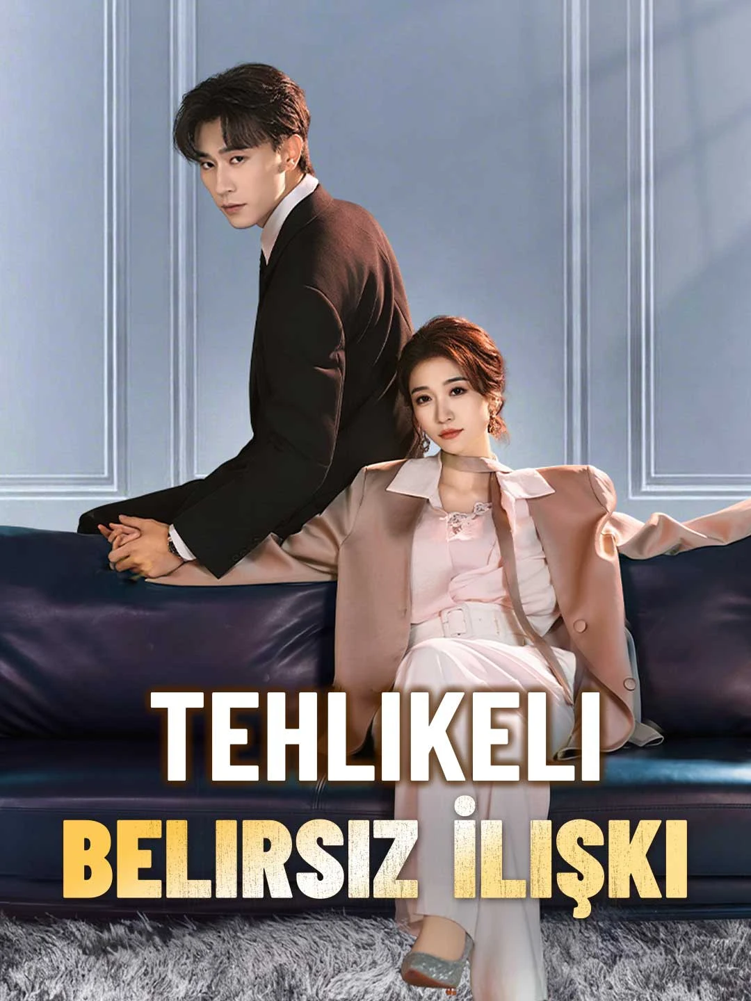 Watch Dangerous Ambiguous Relationship All Episodes Free Dangerous Ambiguous Relationship (80 Episodes) - Official Drama Poster