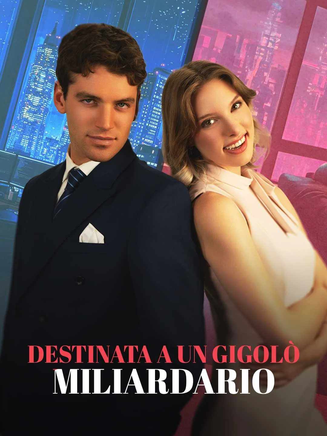 Watch Destined for a Billionaire Gigolo All Episodes Free Destined for a Billionaire Gigolo (68 Episodes) - Official Drama Poster