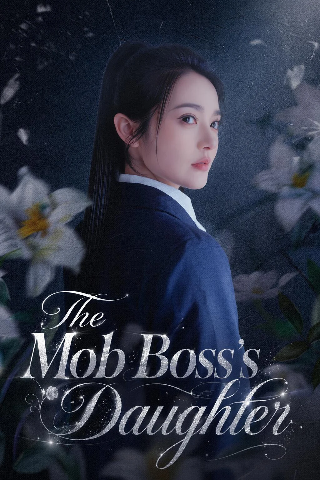 Watch The Mob Boss's Daughter All Episodes Free The Mob Boss's Daughter (60 Episodes) - Official Drama Poster