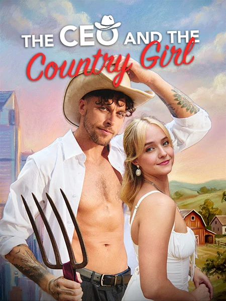 Watch The CEO and the Country girl All Episodes Free The CEO and the Country girl (58 Episodes) - Official Drama Poster