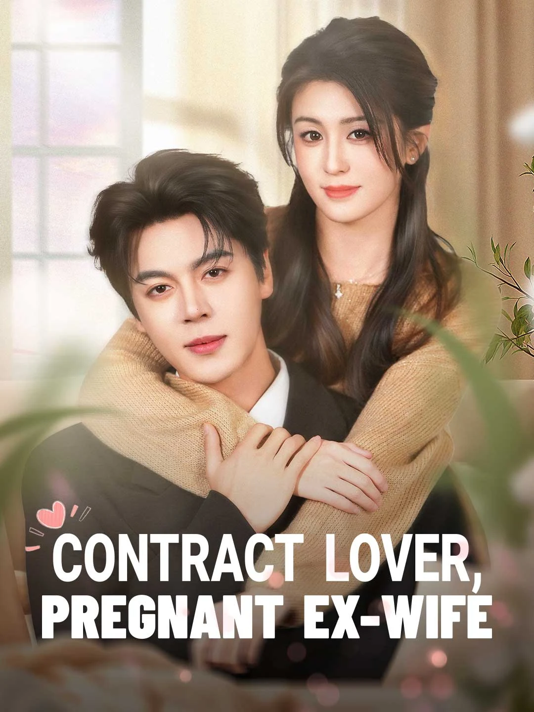 Watch Contract Lover, Pregnant Ex-Wife All Episodes Free Contract Lover, Pregnant Ex-Wife (70 Episodes) - Official Drama Poster