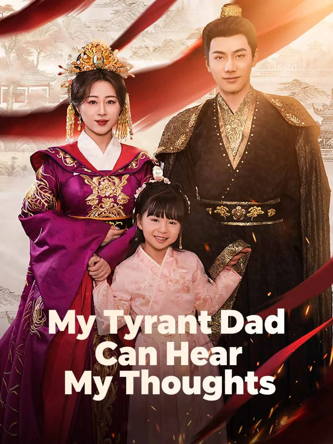 Watch My Tyrant Dad Can Hear My Thoughts All Episodes Free My Tyrant Dad Can Hear My Thoughts (88 Episodes) - Official Drama Poster
