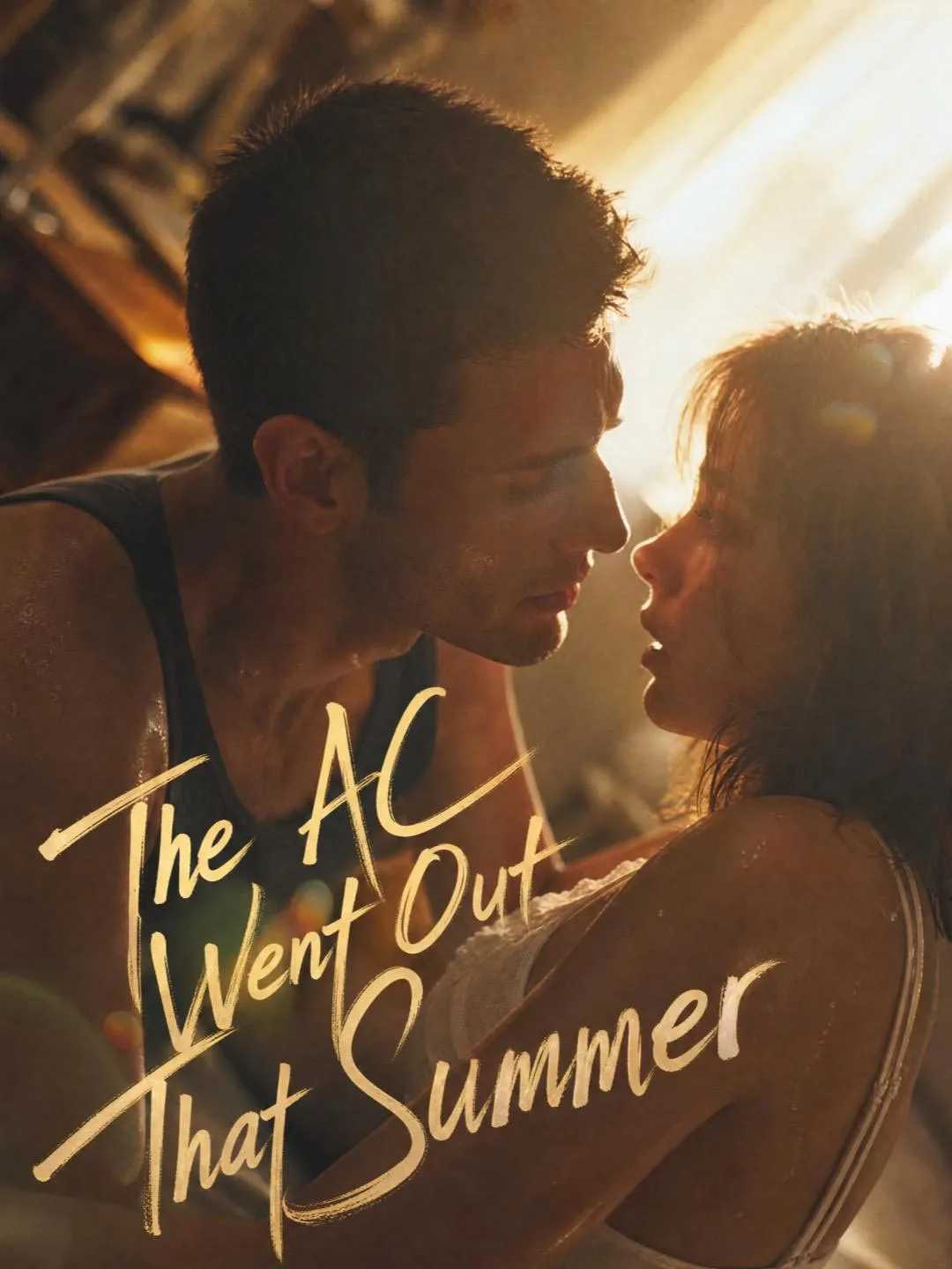 Watch The AC Went Out That Summer All Episodes Free The AC Went Out That Summer (30 Episodes) - Official Drama Poster