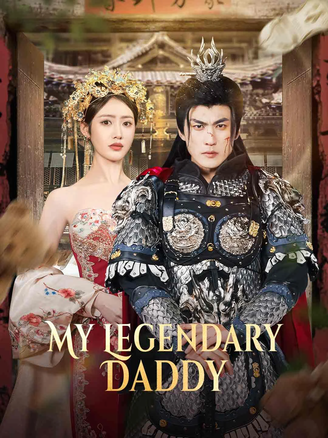 Watch My Legendary Daddy All Episodes Free My Legendary Daddy (71 Episodes) - Official Drama Poster
