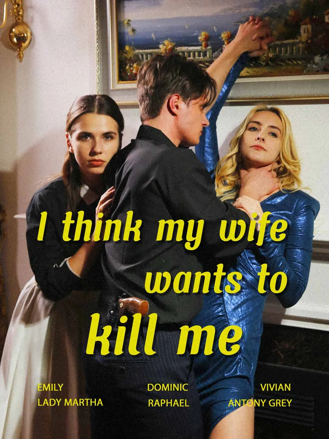 Watch I Think My Wife Wants To Kill Me All Episodes Free I Think My Wife Wants To Kill Me (61 Episodes) - Official Drama Poster