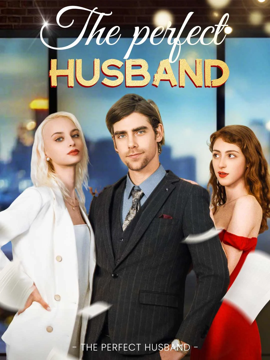 Watch The Perfect Husband All Episodes Free The Perfect Husband (61 Episodes) - Official Drama Poster