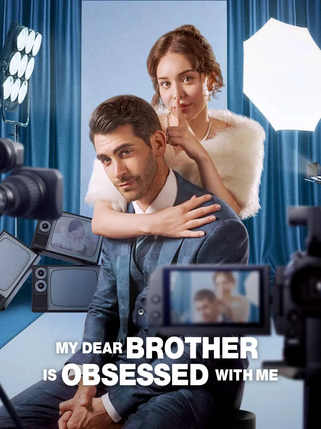 Watch My Dear Brother is Obsessed With Me All Episodes Free My Dear Brother is Obsessed With Me (93 Episodes) - Official Drama Poster