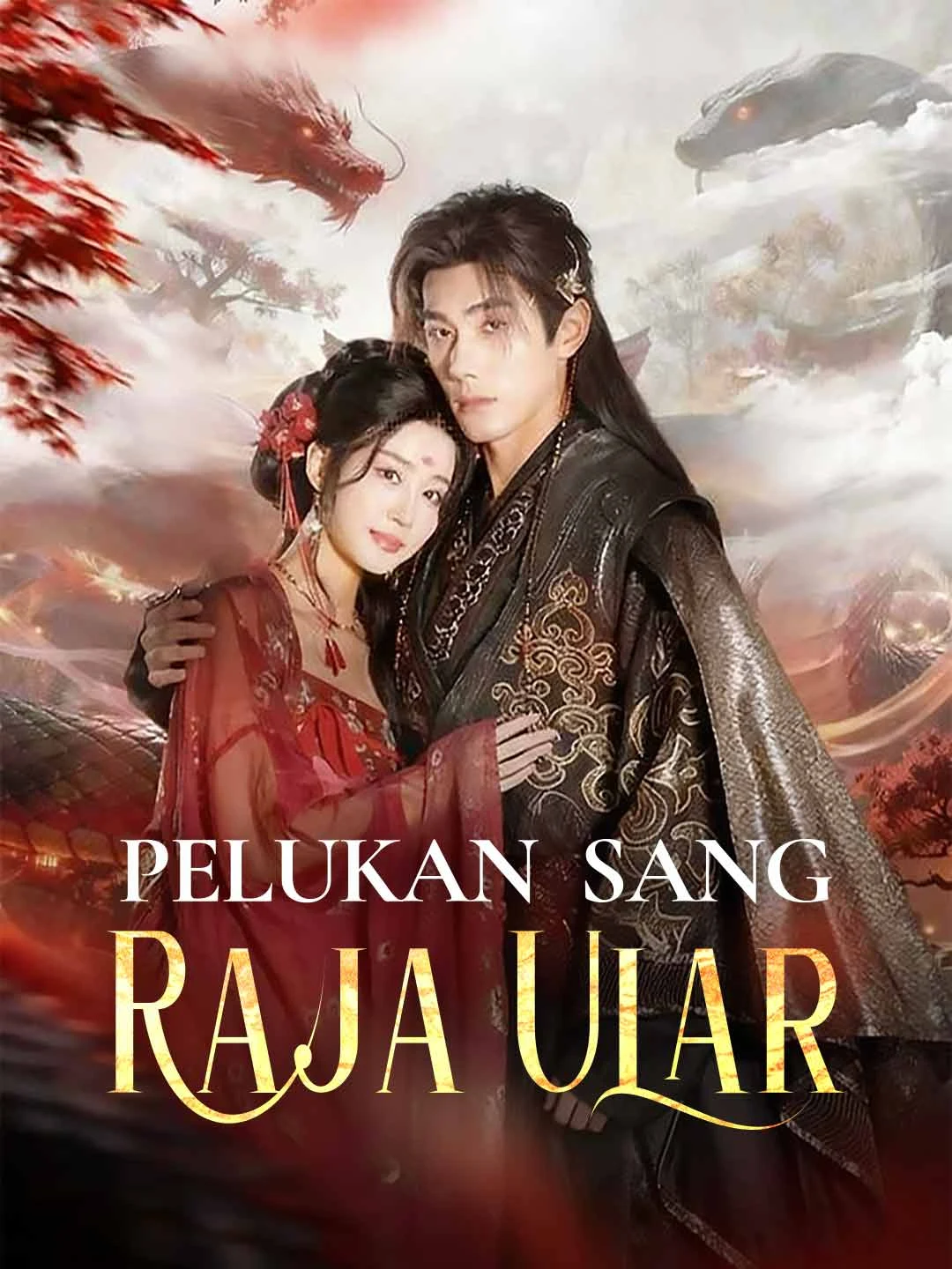 Watch The Serpent King's Embrace All Episodes Free The Serpent King's Embrace (62 Episodes) - Official Drama Poster