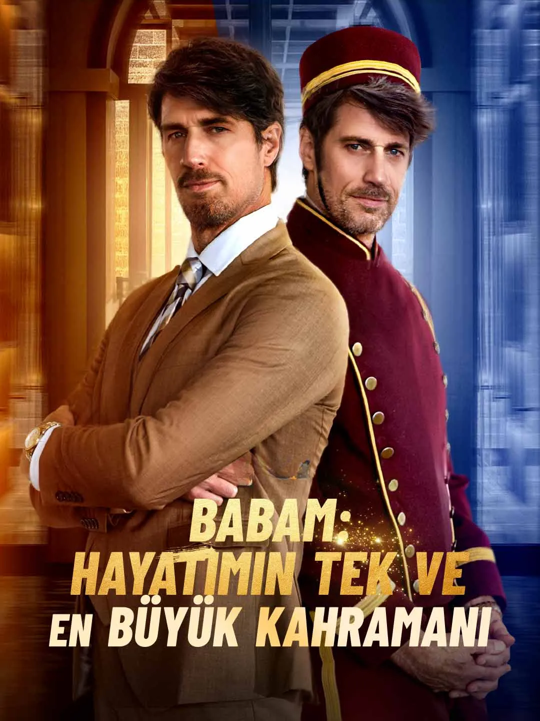 Watch Father: My One and Greatest Hero All Episodes Free Father: My One and Greatest Hero (73 Episodes) - Official Drama Poster