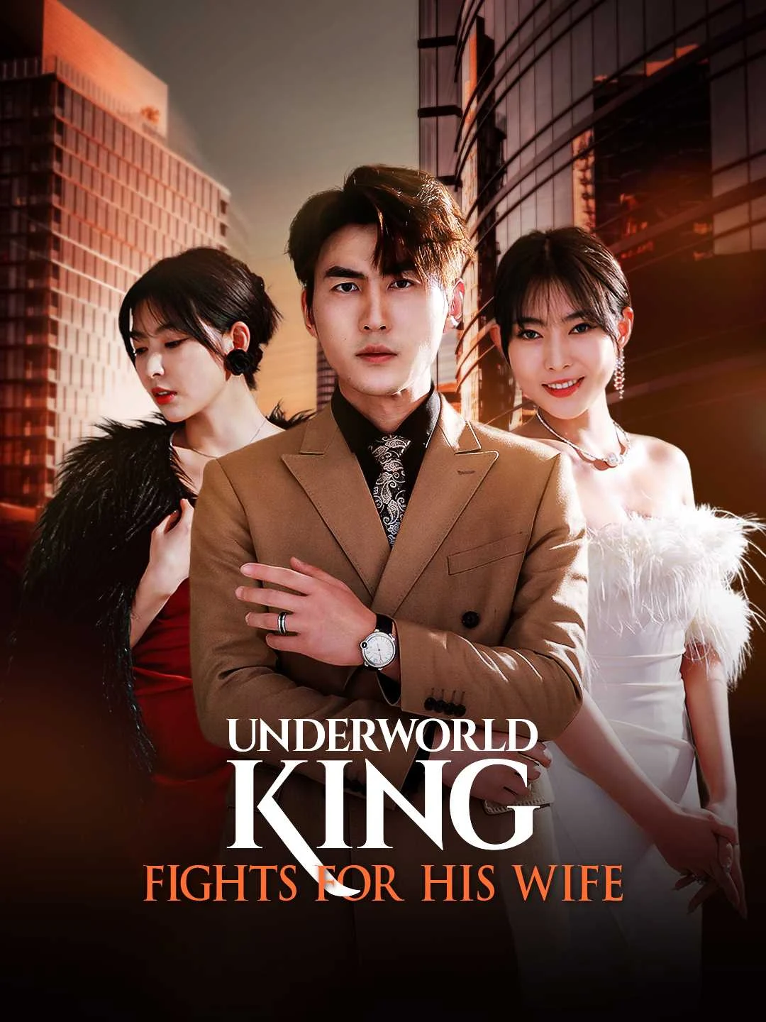 Watch Underworld King Fights For His Wife All Episodes Free Underworld King Fights For His Wife (80 Episodes) - Official Drama Poster