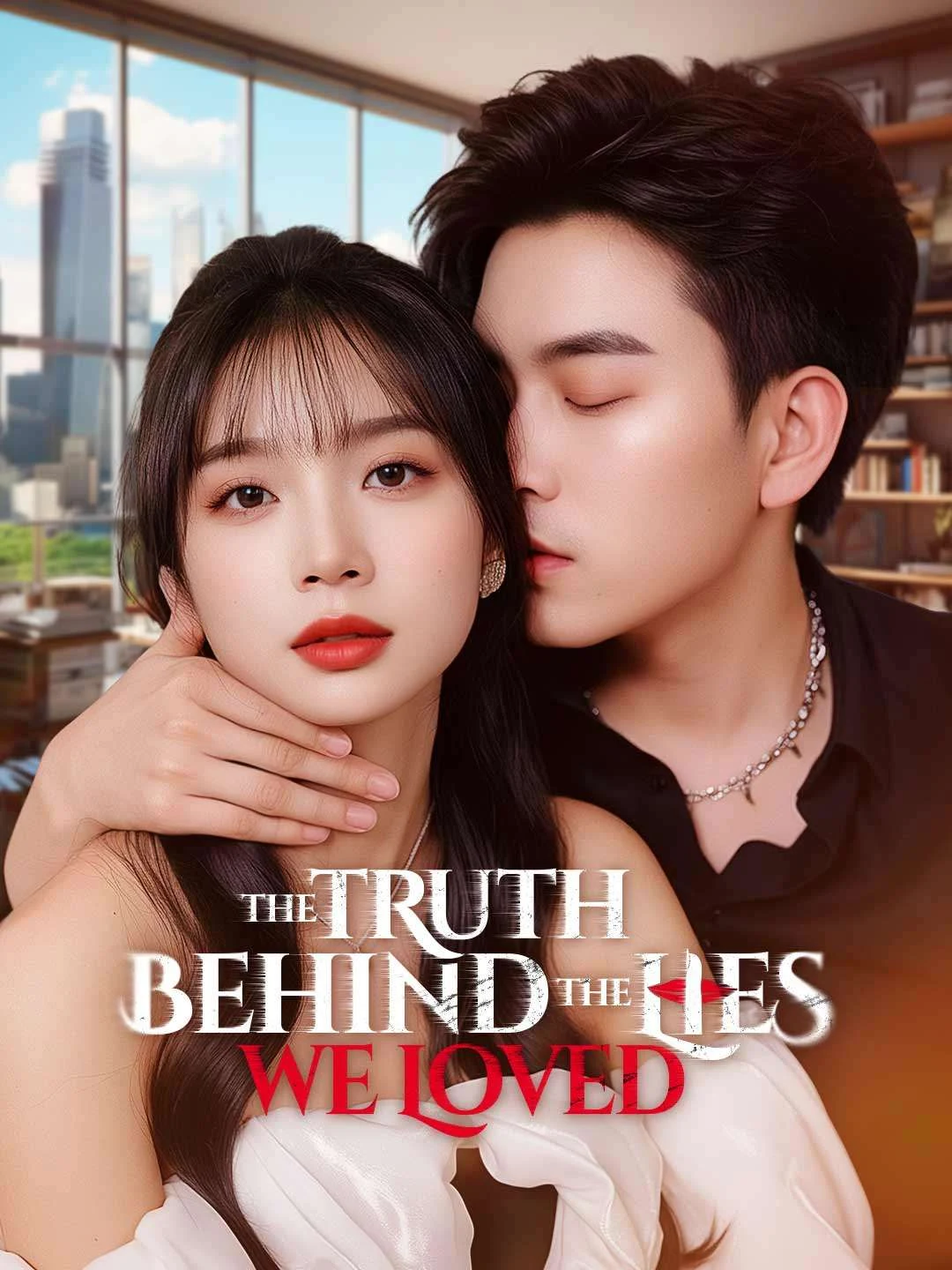 Watch The Truth Behind the Lies We Loved Online Free The Truth Behind the Lies We Loved - Watch Free on ShortDramaTV