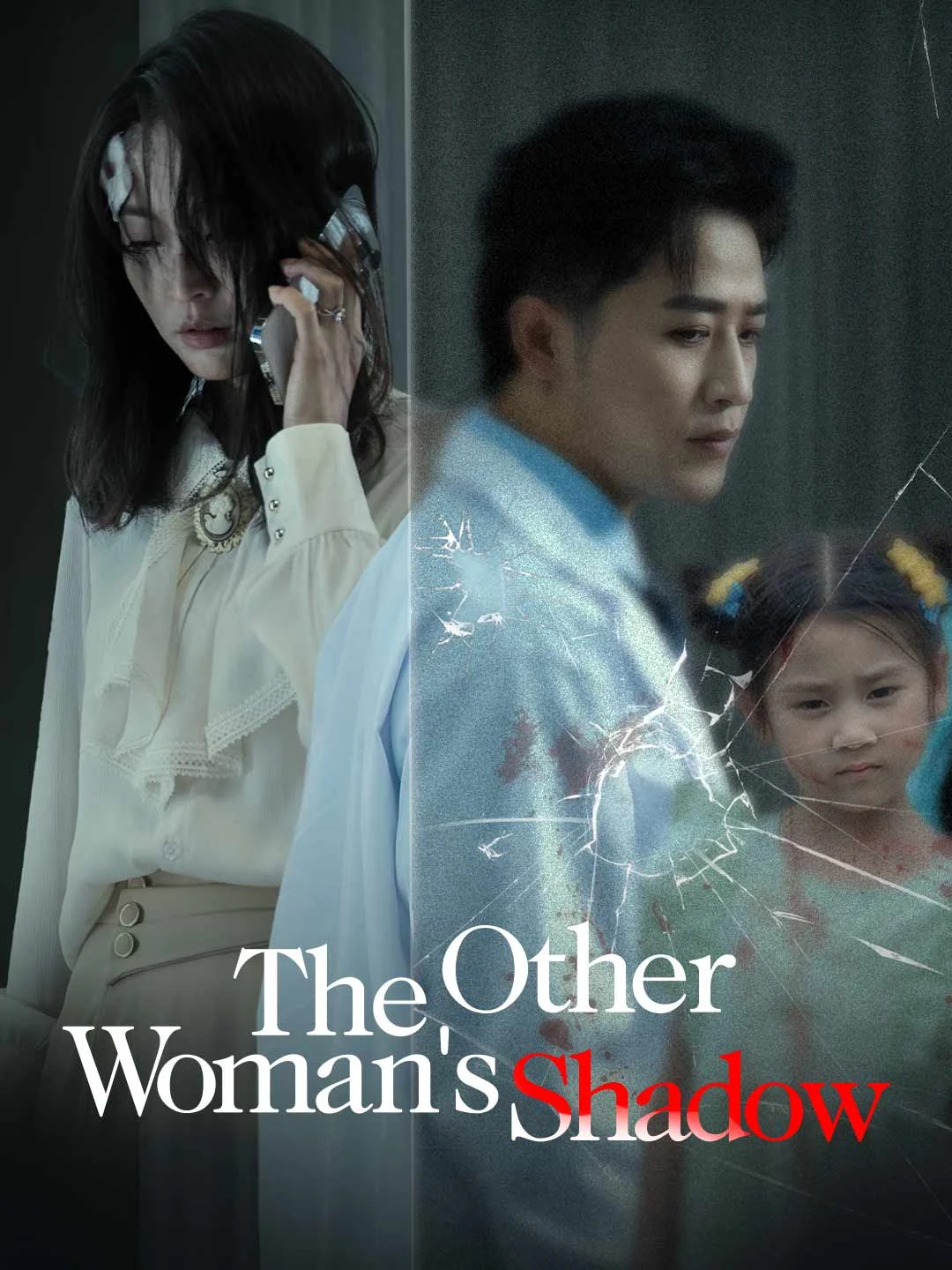 Watch The Other Woman's Shadow All Episodes Free The Other Woman's Shadow (30 Episodes) - Official Drama Poster