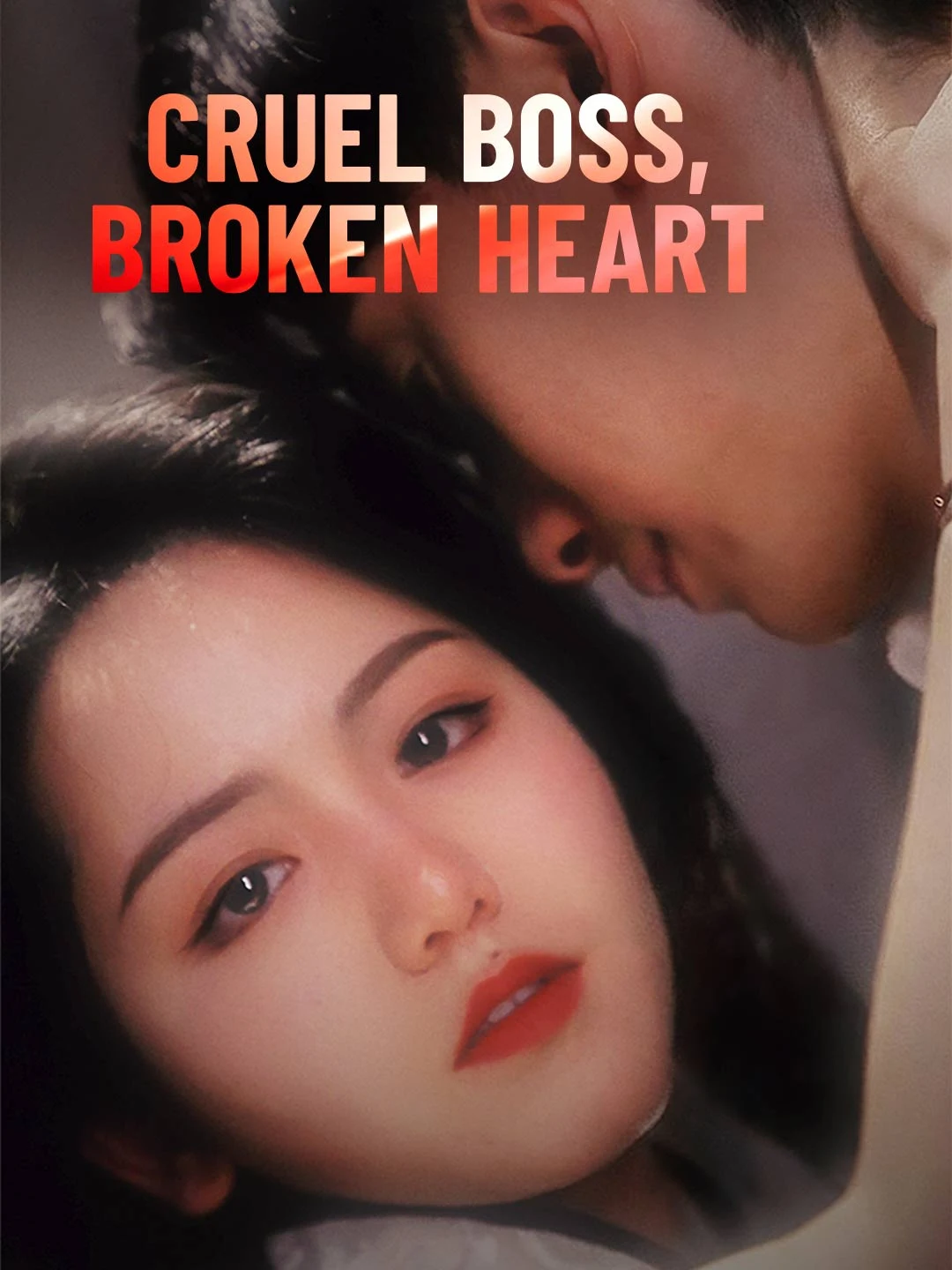 Watch Cruel Boss, Broken Heart All Episodes Free Cruel Boss, Broken Heart (79 Episodes) - Official Drama Poster