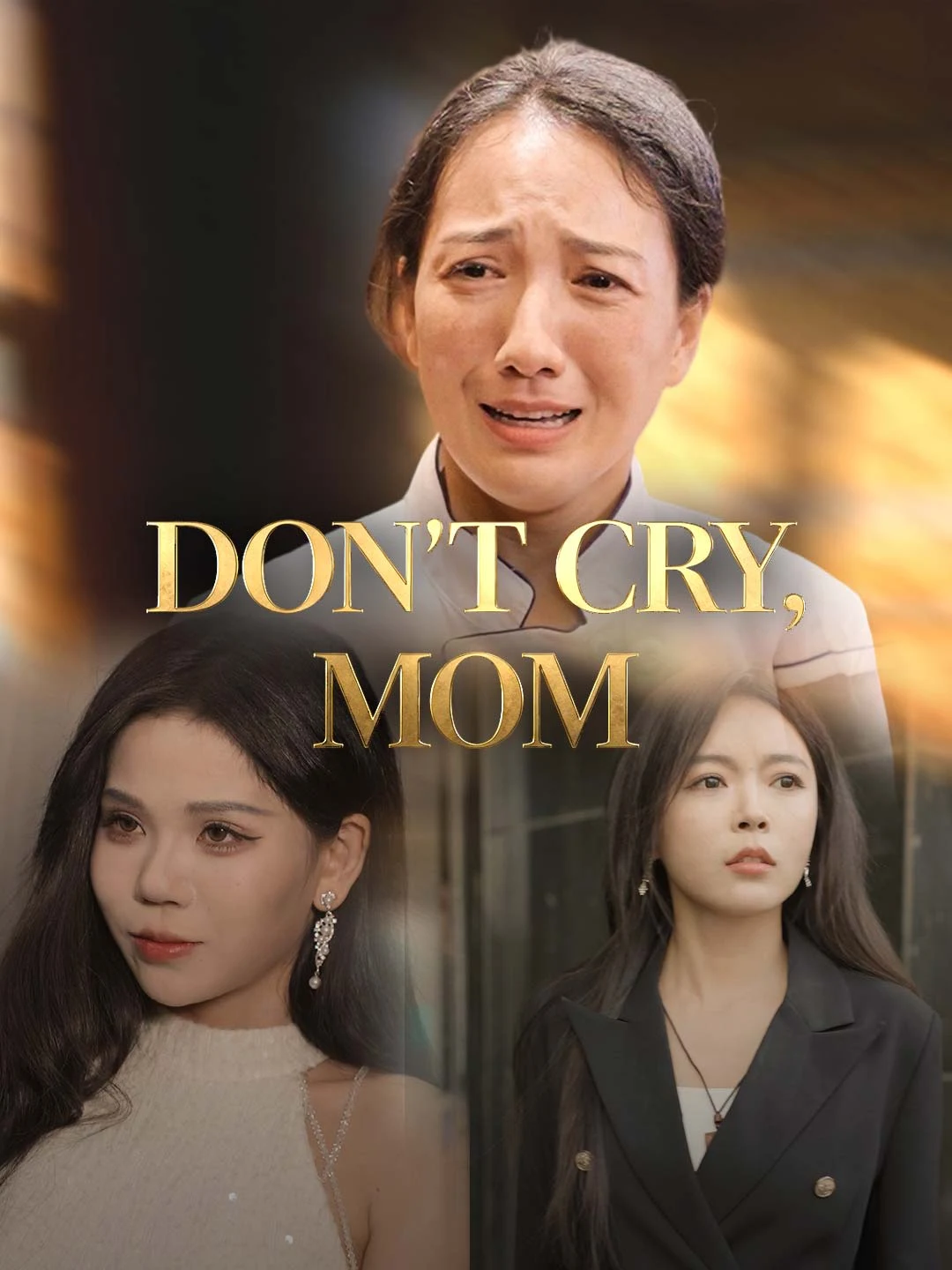 Watch Don't Cry, Mom All Episodes Free Don't Cry, Mom (36 Episodes) - Official Drama Poster