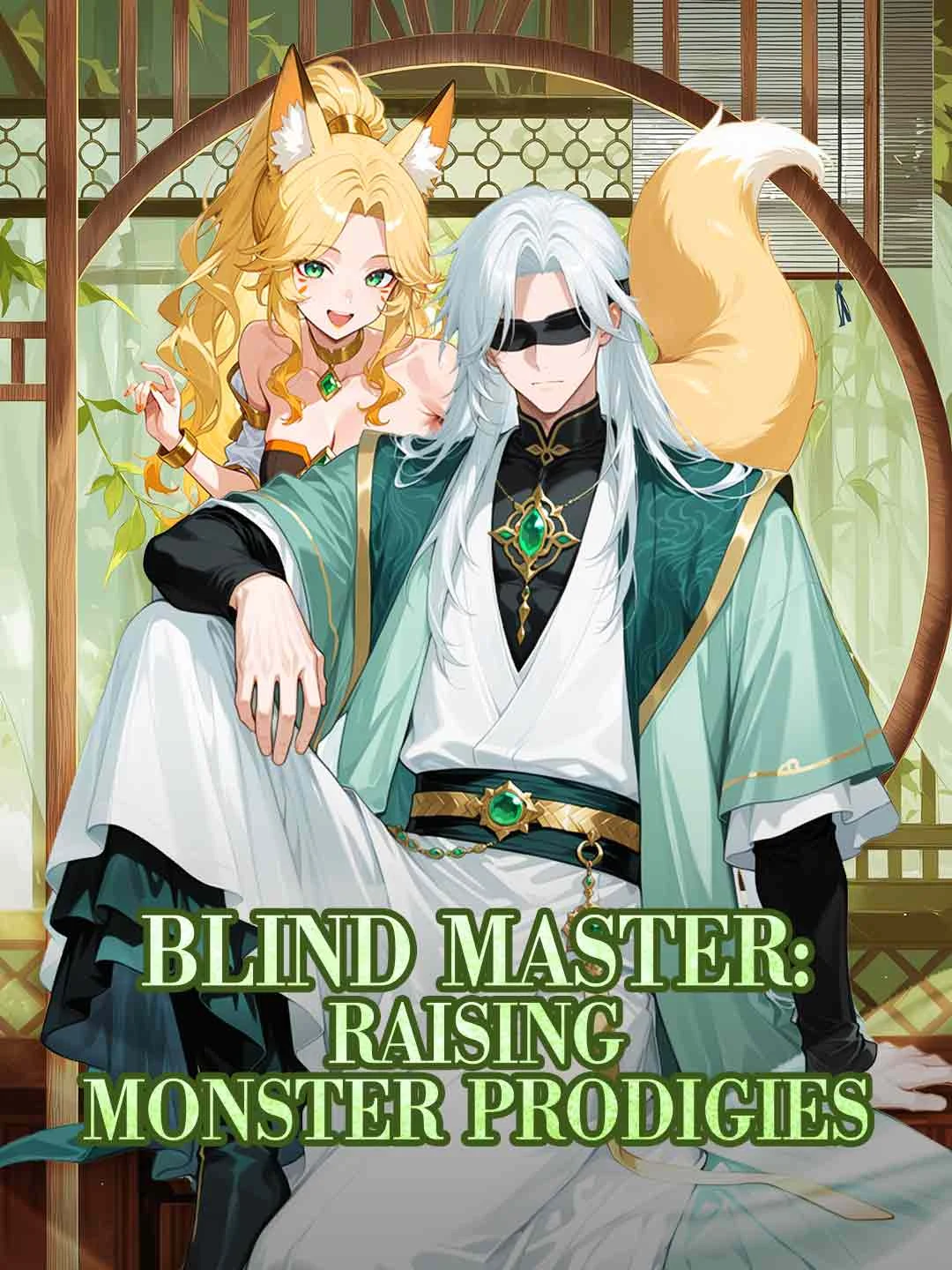 Watch Blind Master: Raising Monster Prodigies All Episodes Free Blind Master: Raising Monster Prodigies (55 Episodes) - Official Drama Poster