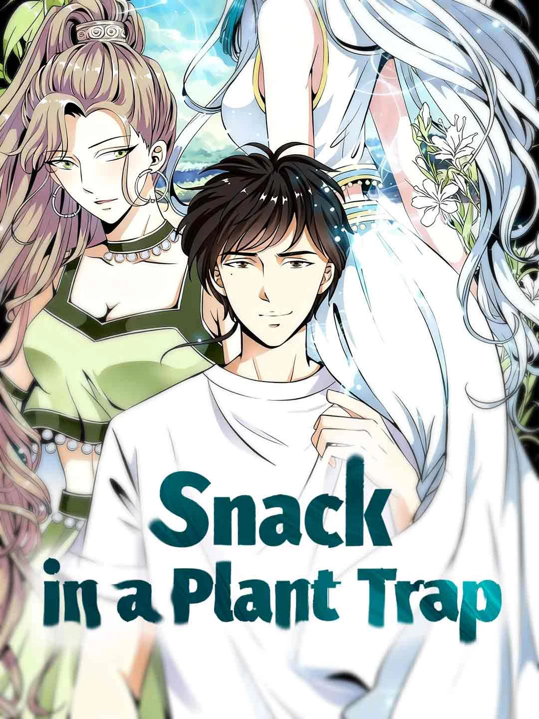 Watch Snack in a Plant Trap All Episodes Free Snack in a Plant Trap (39 Episodes) - Official Drama Poster