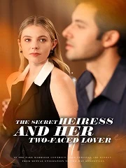 The Secret Heiress and her Two-Faced Lover