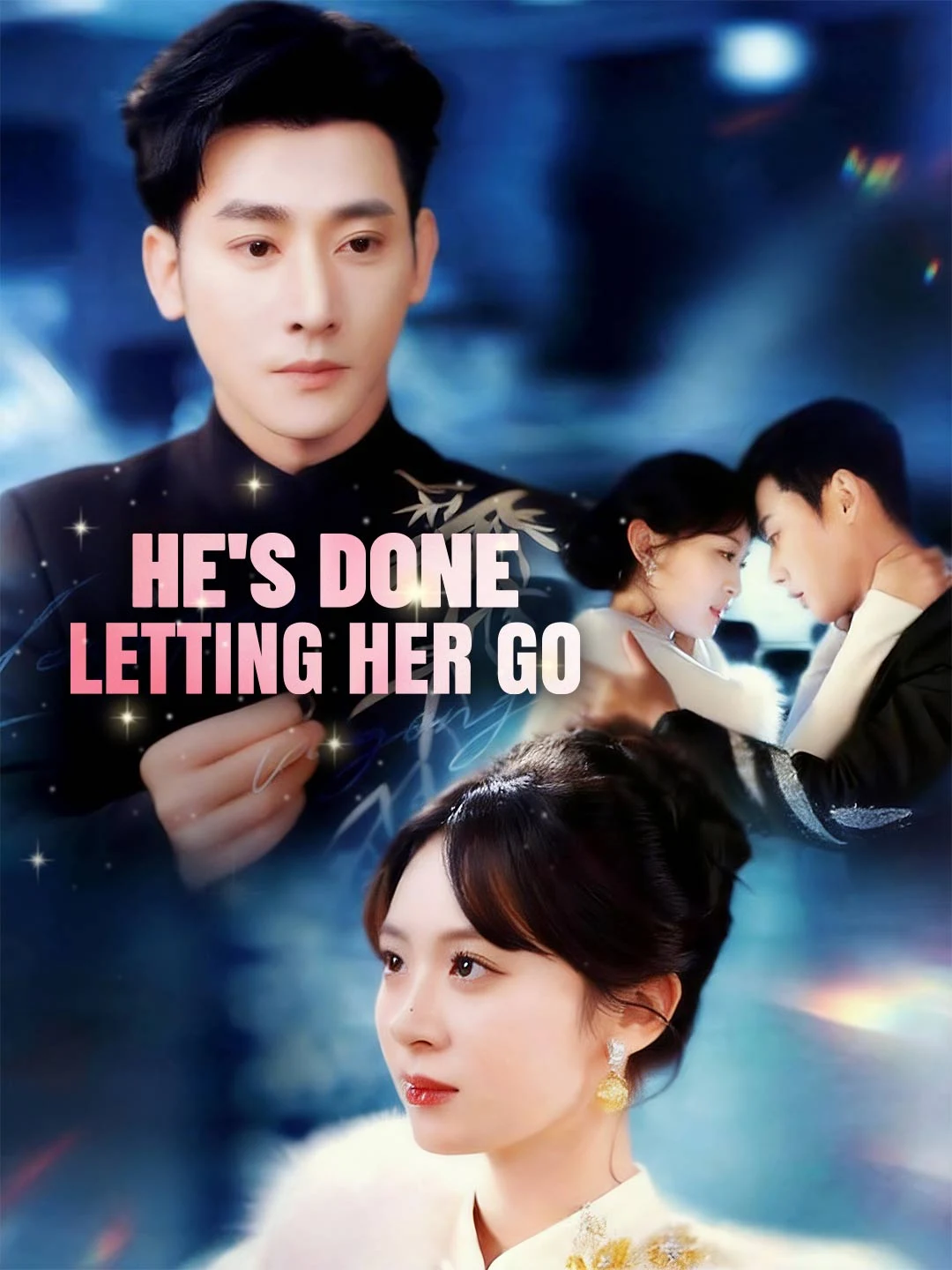 Watch He's Done Letting Her Go All Episodes Free He's Done Letting Her Go (80 Episodes) - Official Drama Poster