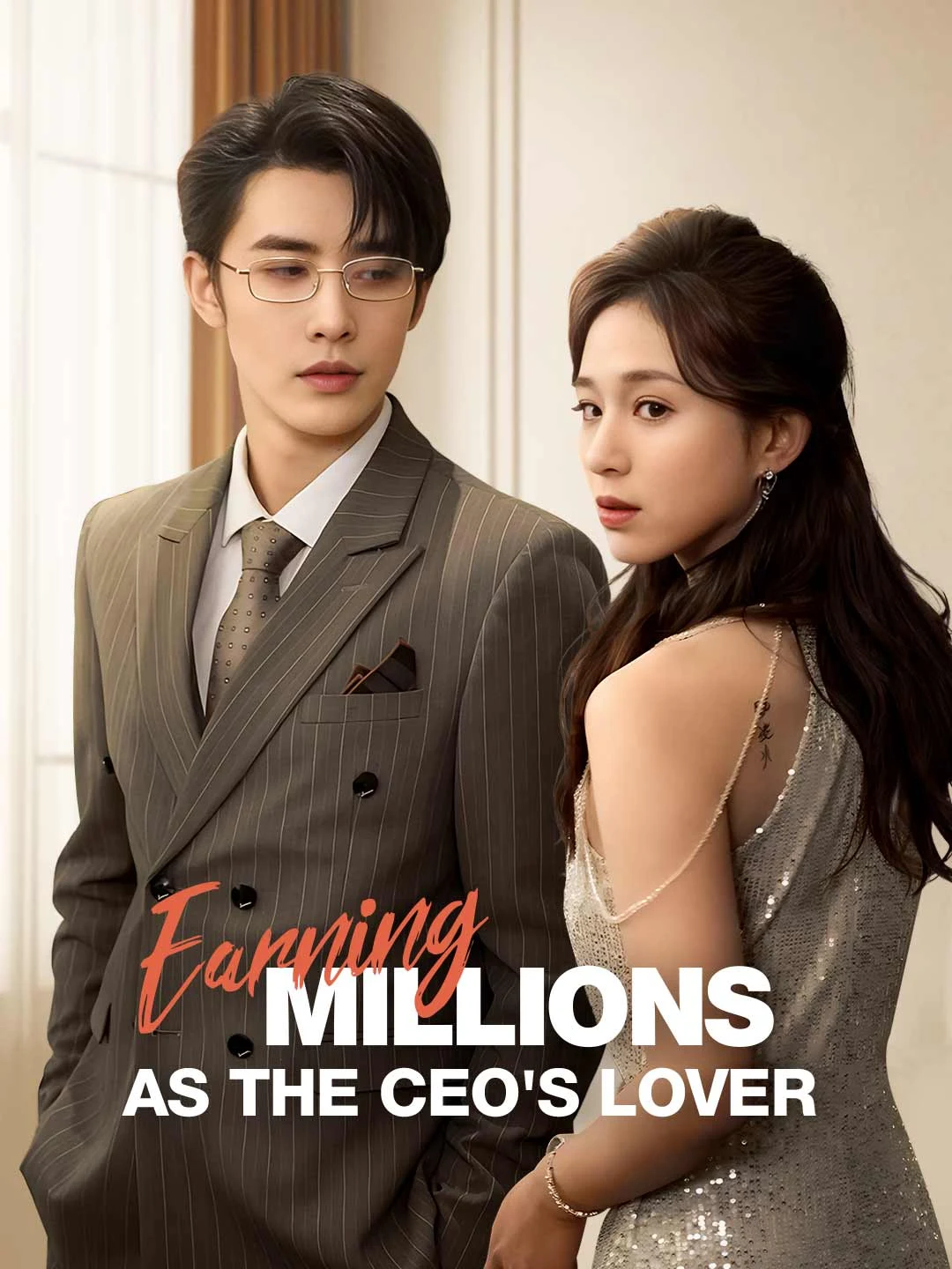 Watch Earning Millions as the CEO's Lover All Episodes Free Earning Millions as the CEO's Lover (78 Episodes) - Official Drama Poster