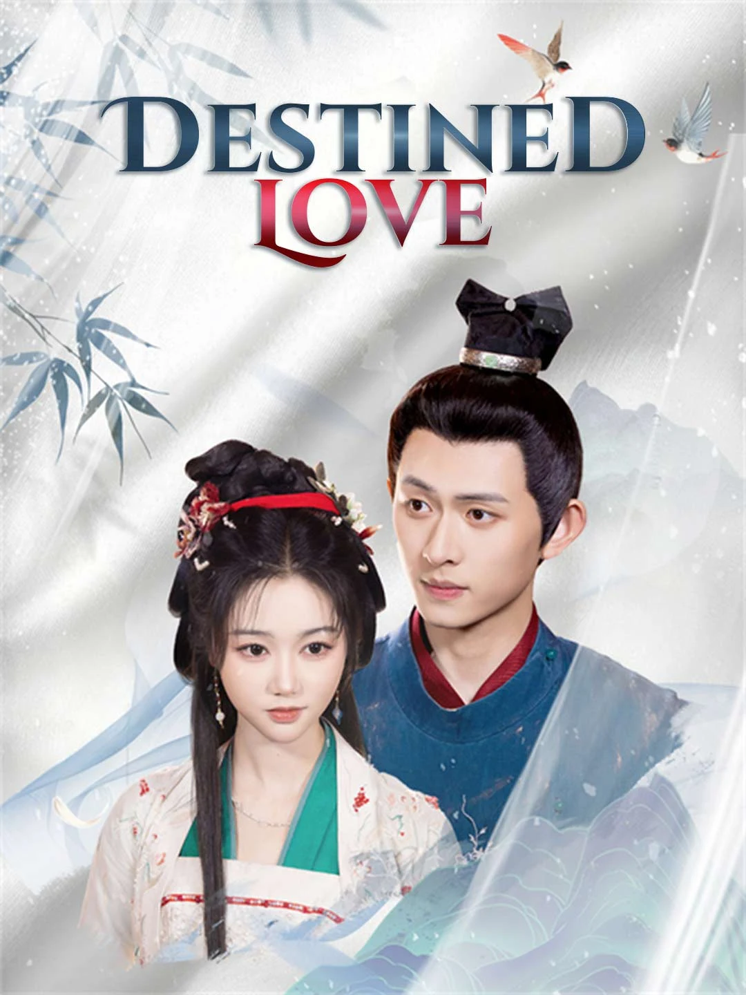 Watch Destined Love All Episodes Free Destined Love (40 Episodes) - Official Drama Poster