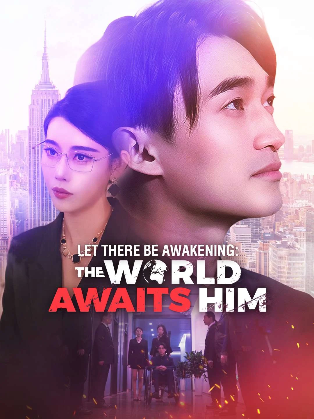 Watch Let There Be Awakening: The World Awaits Him All Episodes Free Let There Be Awakening: The World Awaits Him (60 Episodes) - Official Drama Poster