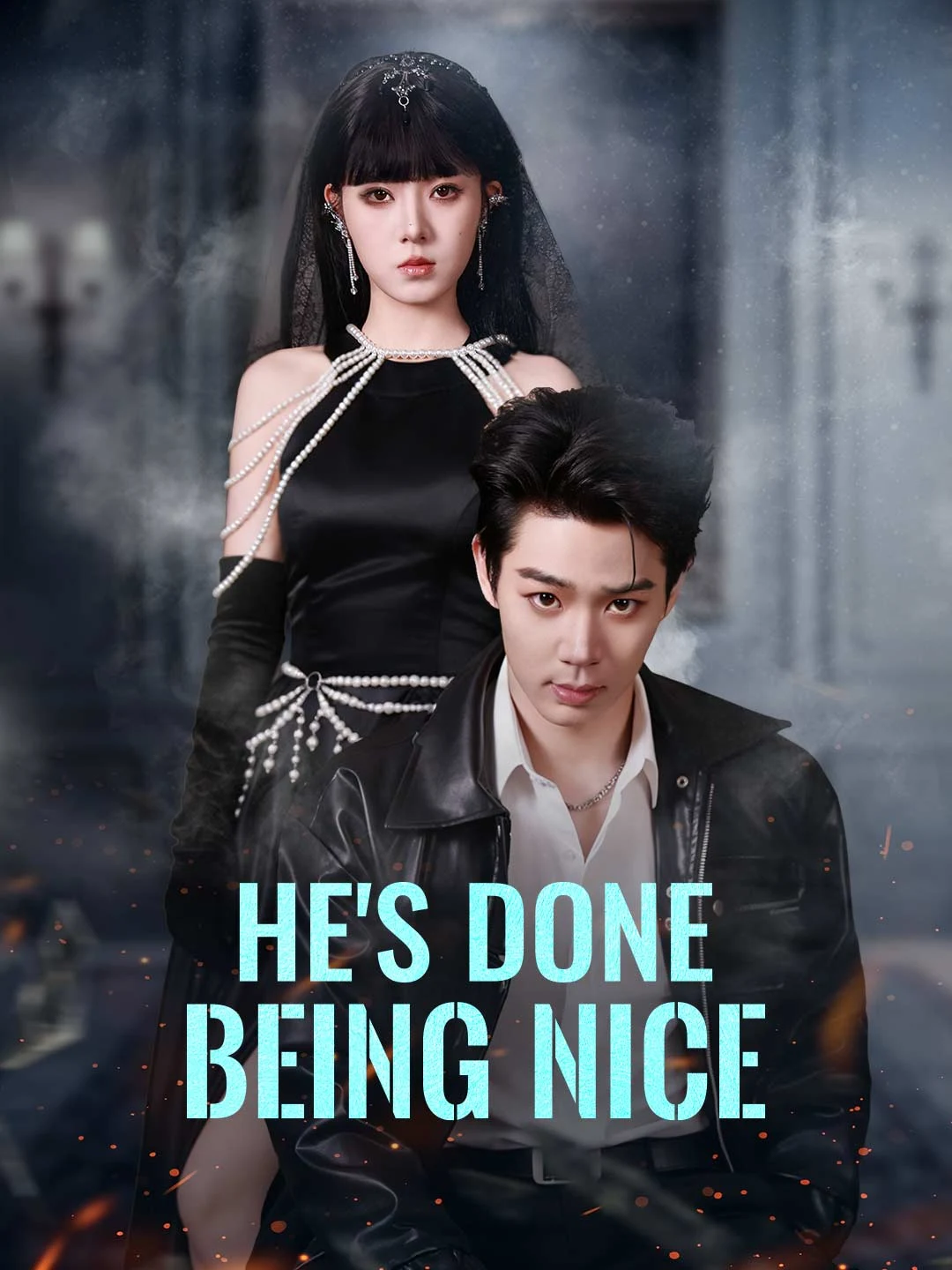 Watch He's Done Being Nice All Episodes Free He's Done Being Nice (58 Episodes) - Official Drama Poster