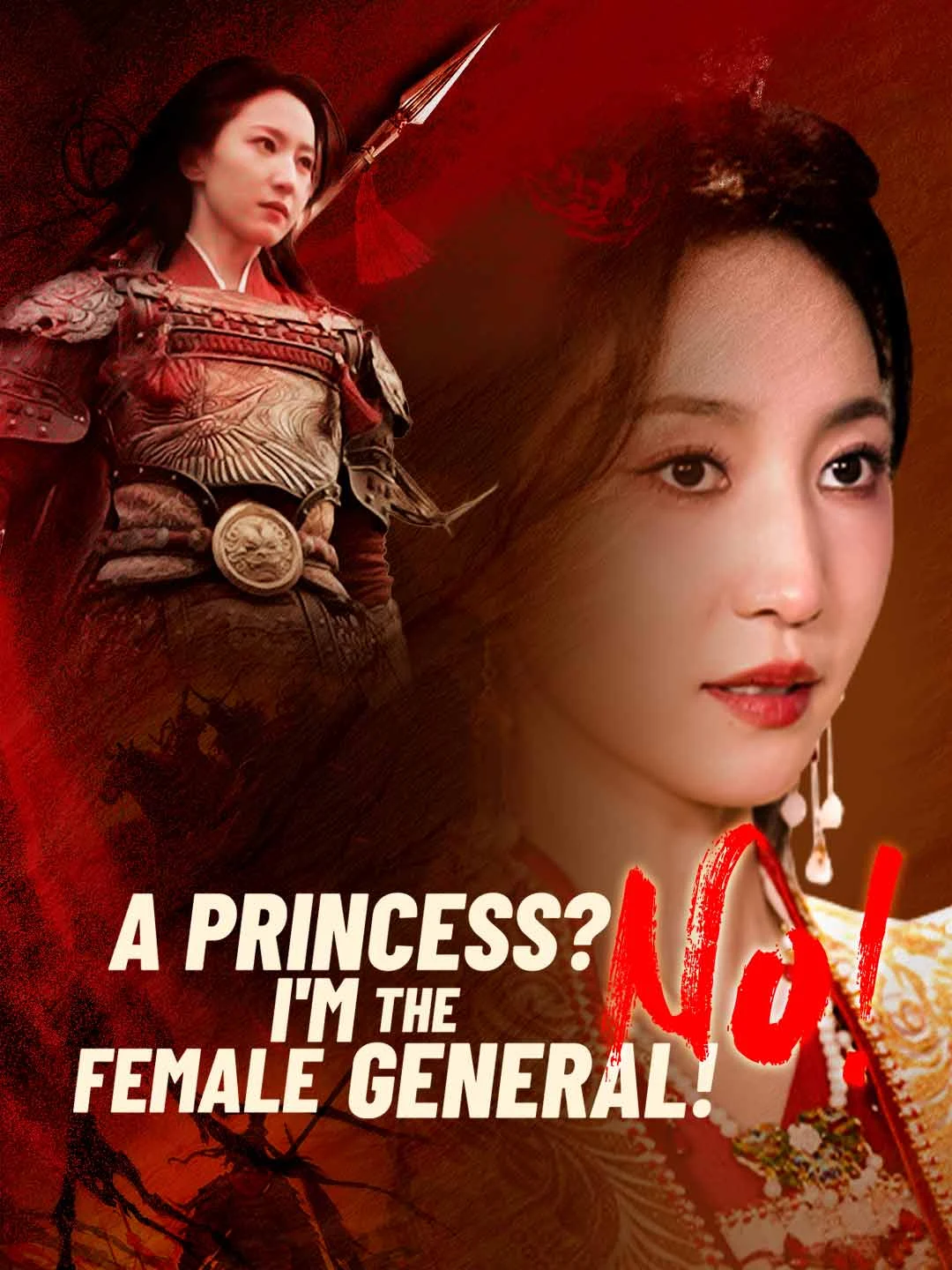 Watch A Princess? No! I'm the Female General! All Episodes Free A Princess? No! I'm the Female General! (80 Episodes) - Official Drama Poster