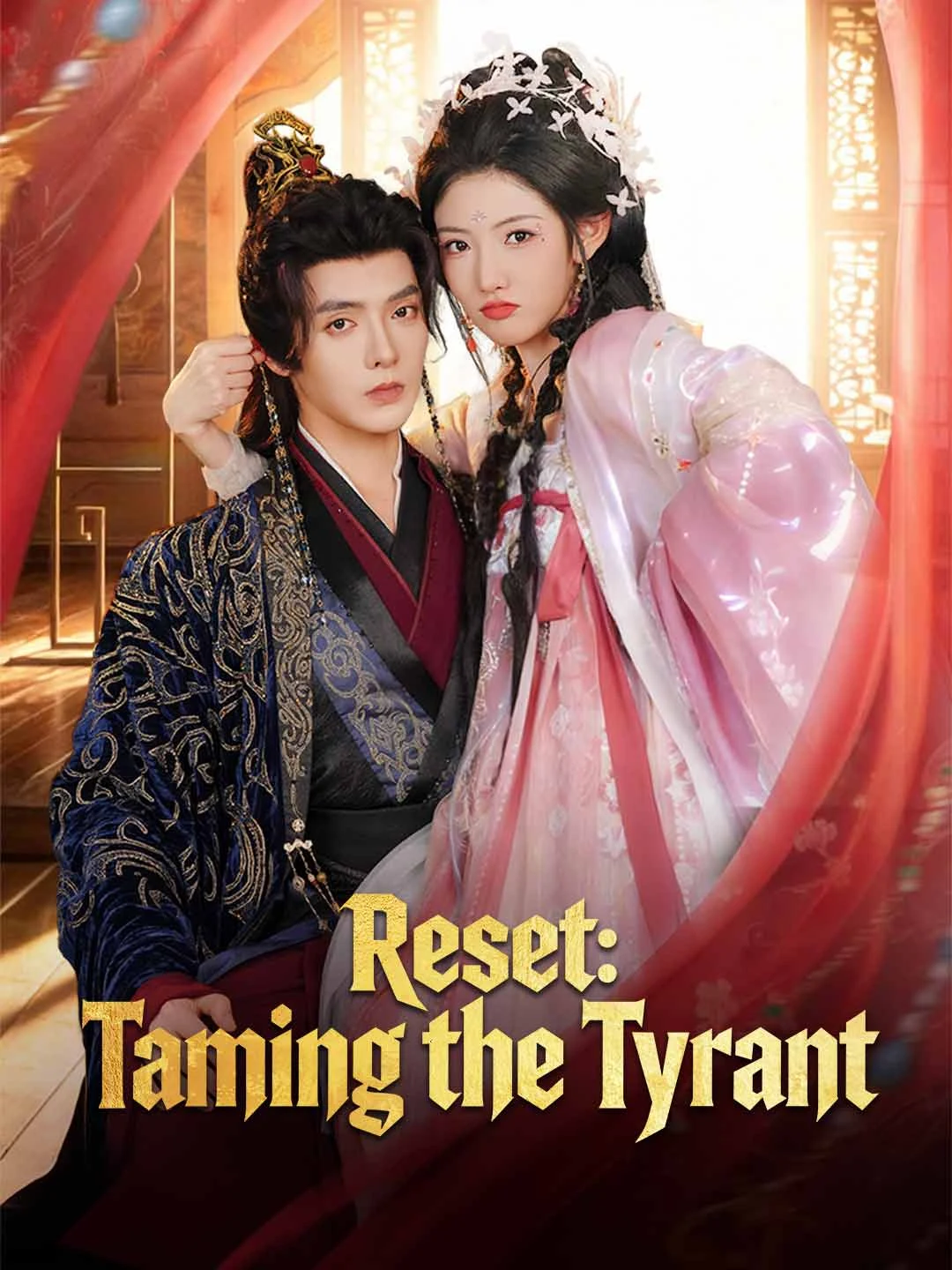 Watch Reset: Taming the Tyrant All Episodes Free Reset: Taming the Tyrant (70 Episodes) - Official Drama Poster