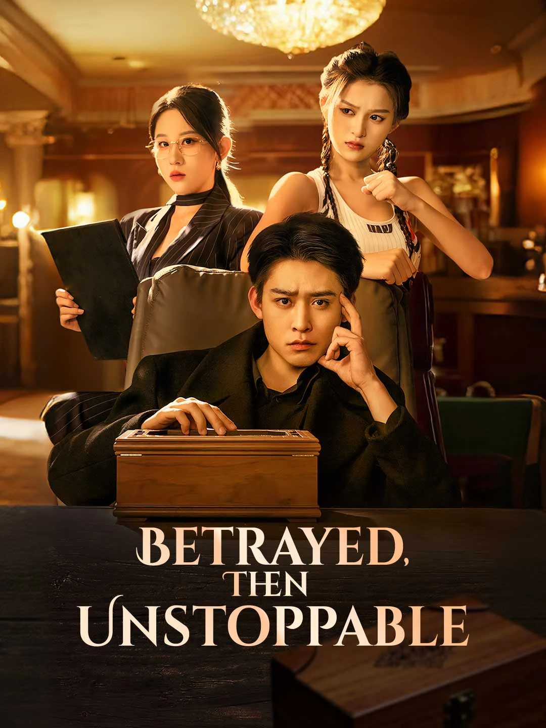 Watch Betrayed, Then Unstoppable All Episodes Free Betrayed, Then Unstoppable (60 Episodes) - Official Drama Poster
