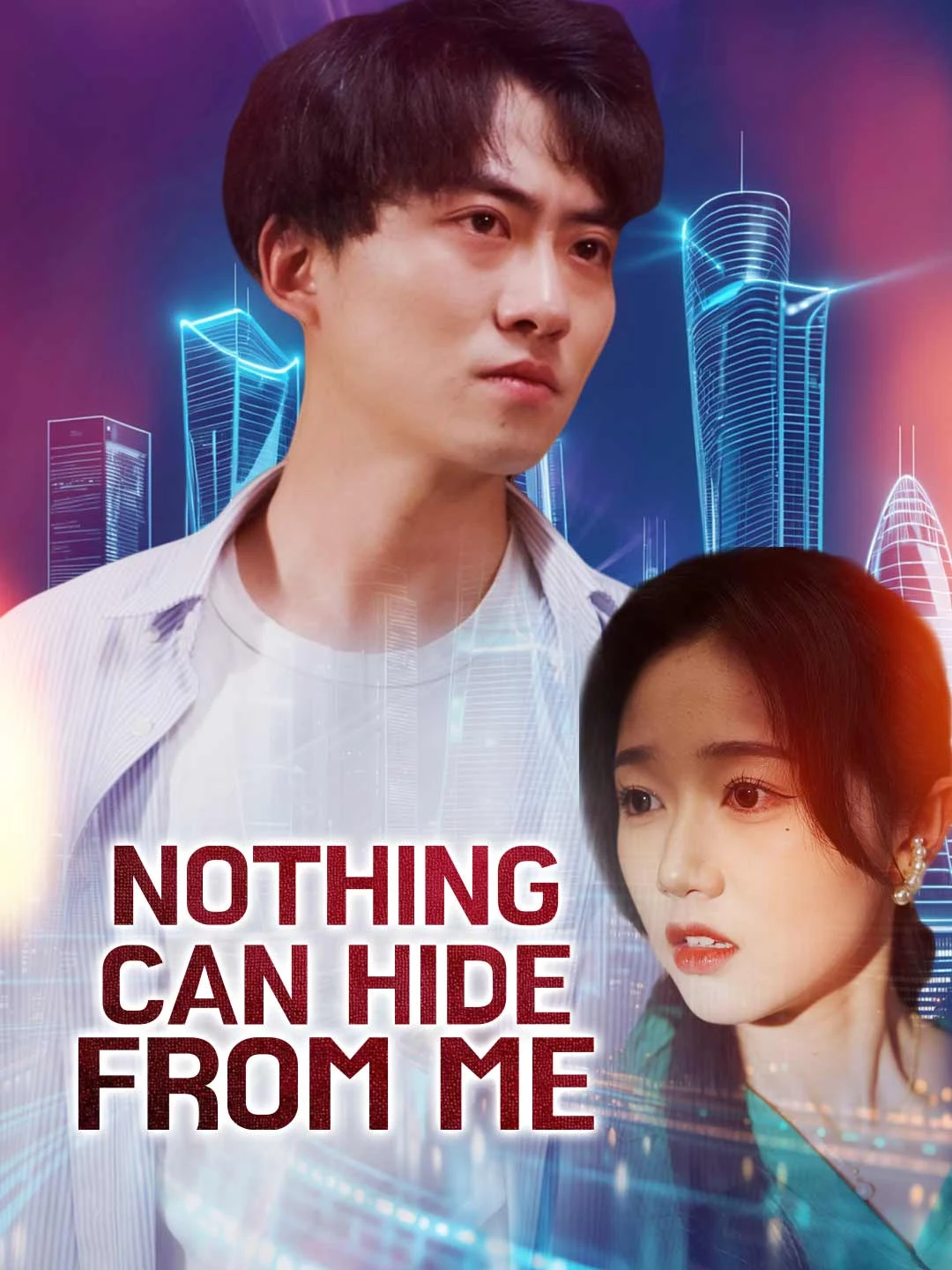 Watch Nothing Can Hide from Me All Episodes Free Nothing Can Hide from Me (80 Episodes) - Official Drama Poster