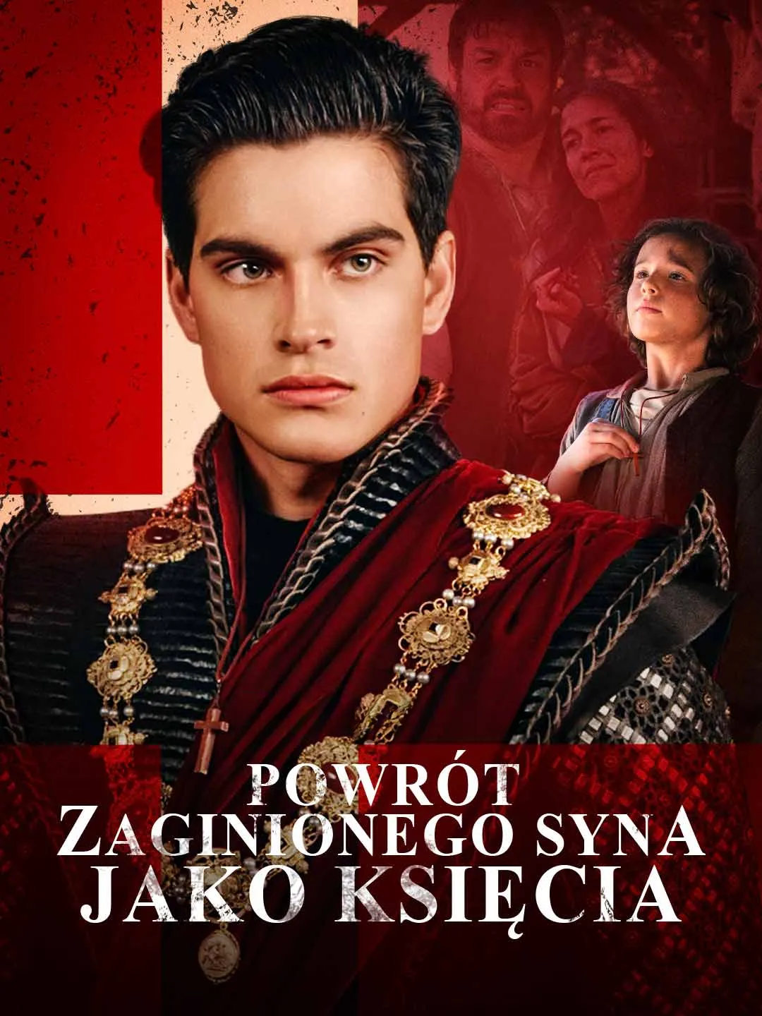 Watch Return of the Lost Prince All Episodes Free Return of the Lost Prince (65 Episodes) - Official Drama Poster