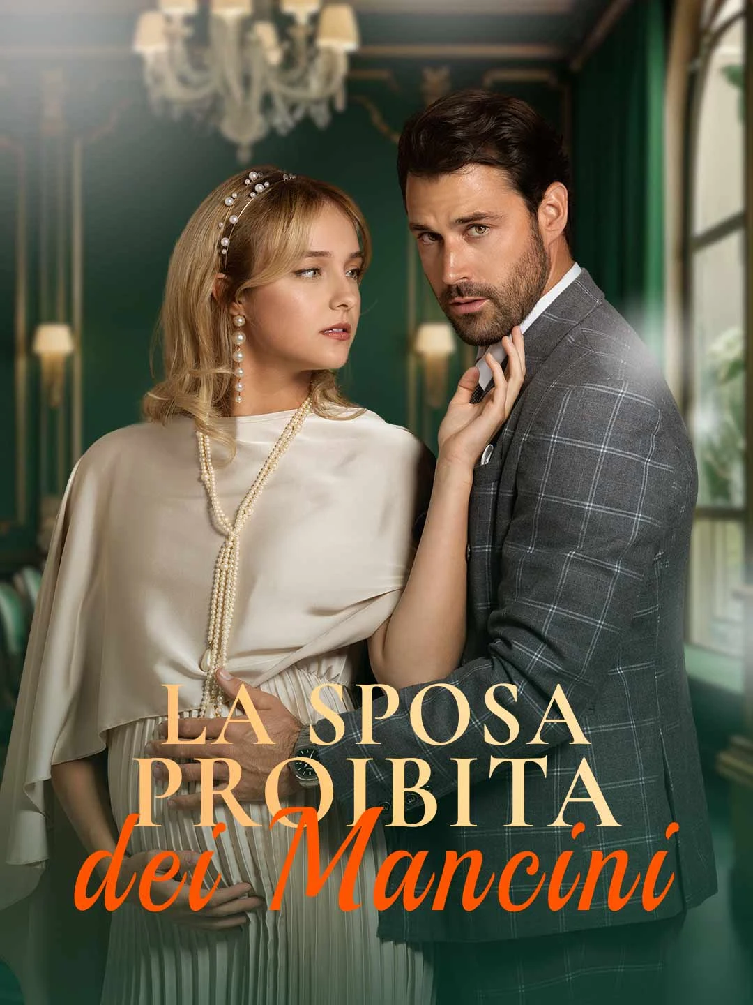Watch The Forbidden Bride of the Mancinis All Episodes Free The Forbidden Bride of the Mancinis (47 Episodes) - Official Drama Poster
