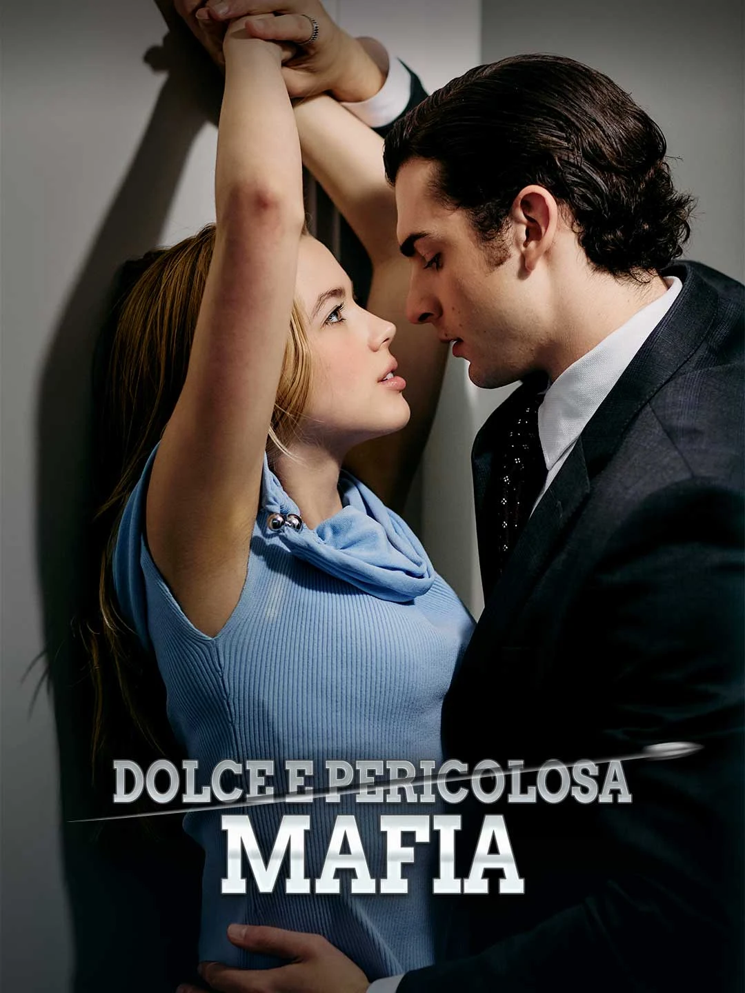 Watch Sweet and Dangerous Mafia All Episodes Free Sweet and Dangerous Mafia (72 Episodes) - Official Drama Poster