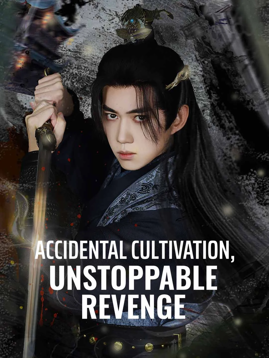 Watch Accidental Cultivation,Unstoppable Revenge Online Free Accidental Cultivation,Unstoppable Revenge - Watch Free on ShortDramaTV