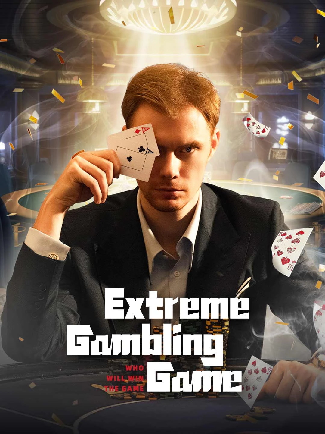 Watch Extreme Gambling Game Online Free Extreme Gambling Game - Watch Free on ShortDramaTV