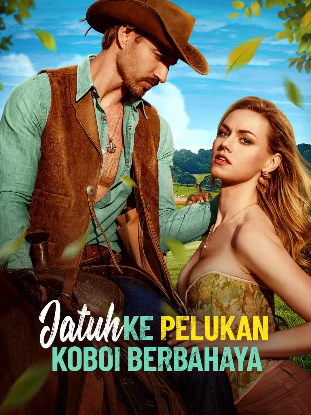 Watch Falling into the Dangerous Cowboy's Arms All Episodes Free Falling into the Dangerous Cowboy's Arms (87 Episodes) - Official Drama Poster