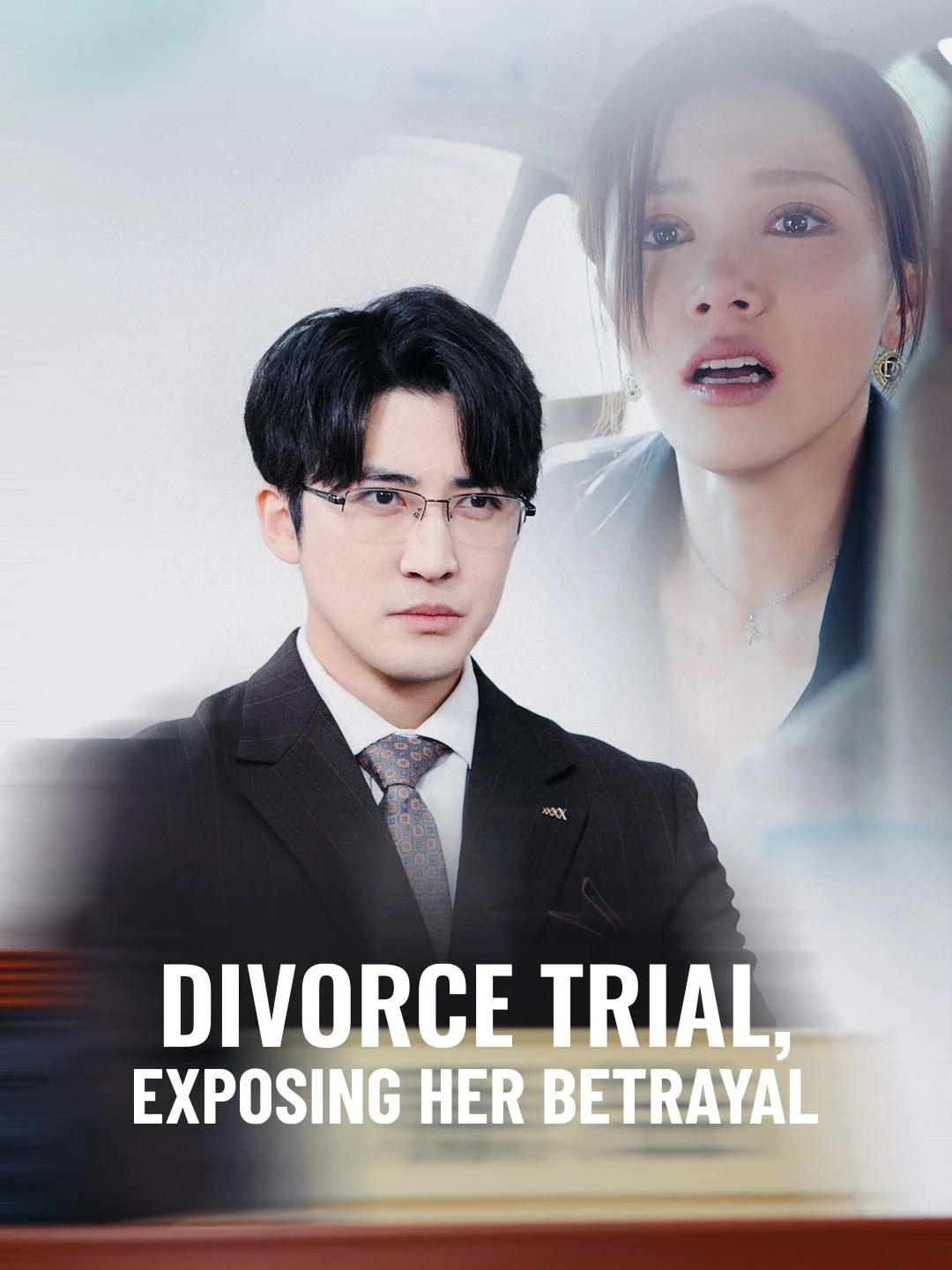 Watch Divorce Trial, Exposing Her Betrayal All Episodes Free Divorce Trial, Exposing Her Betrayal (35 Episodes) - Official Drama Poster